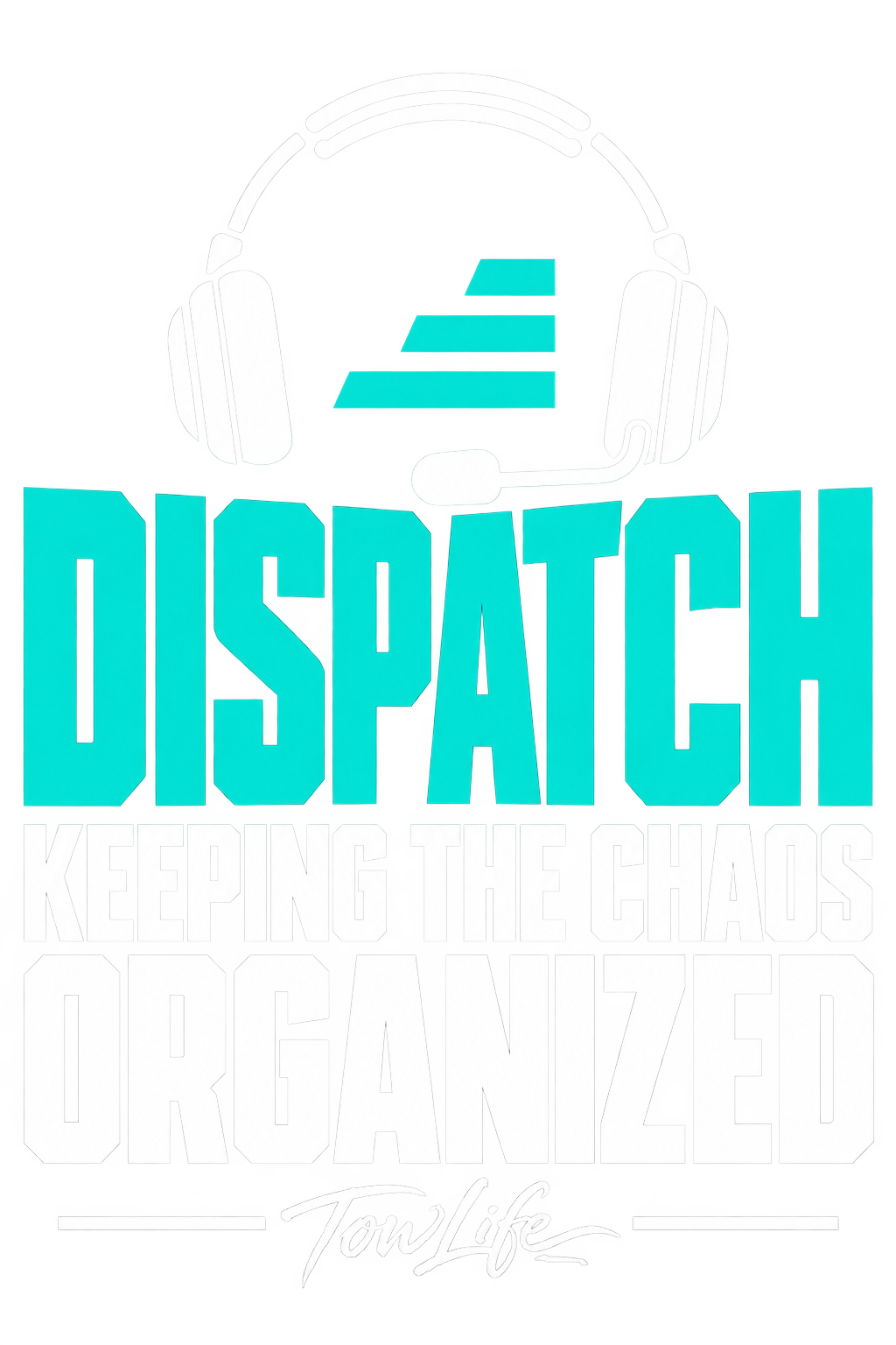 Tow Life design 89 — Dispatch