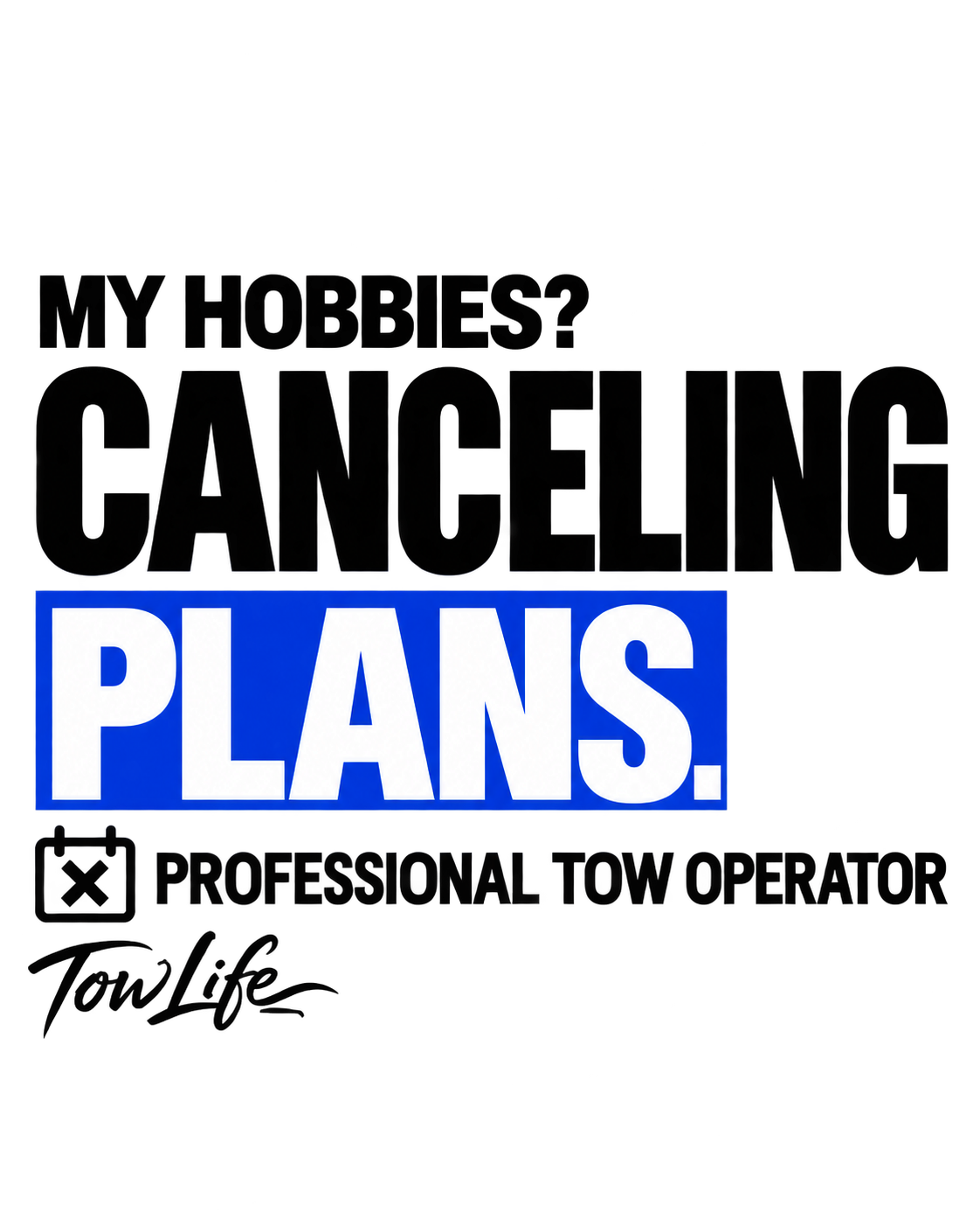 Tow Life design 56 — Canceling Plans