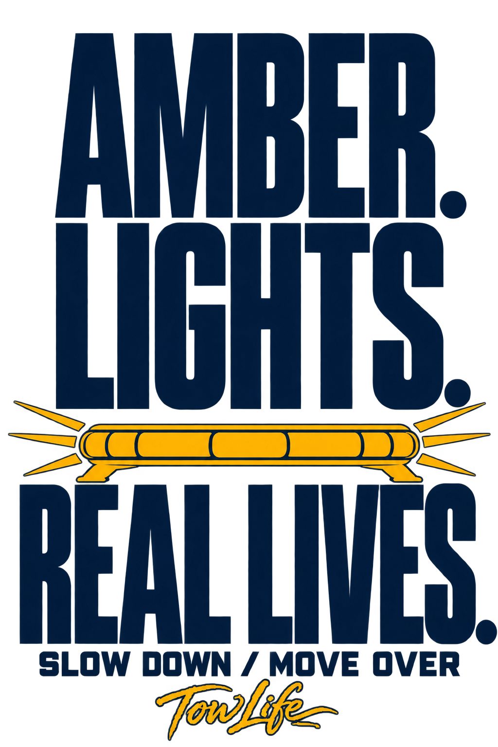 Tow Life design 69 — Amber Lights. Real Lives.