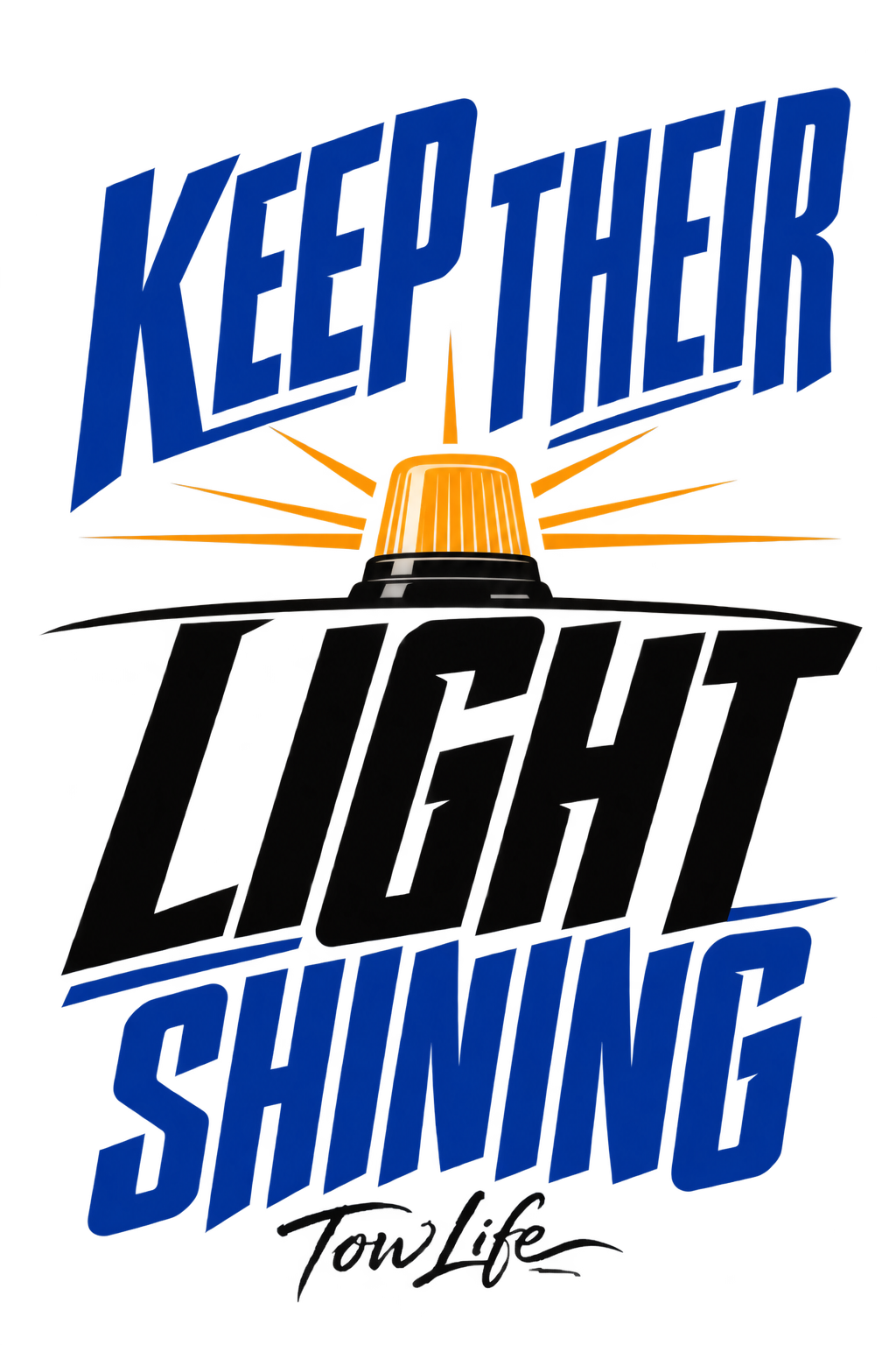 Tow Life design 85 — Keep Their Light Shining