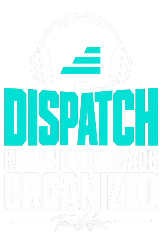 Tow Life design 89 — Dispatch
